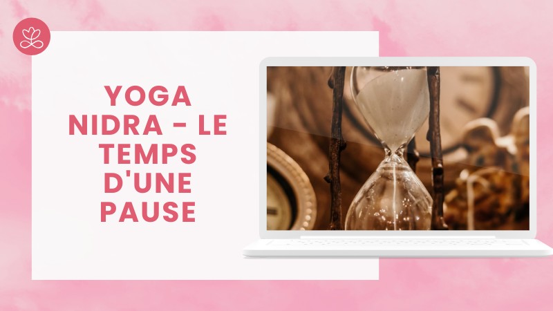 Jour 4. Yoga Nidra - Le temps d'une pause avec Stéphane Lachance